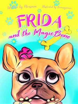 cover image of Frida and the Magic Bone